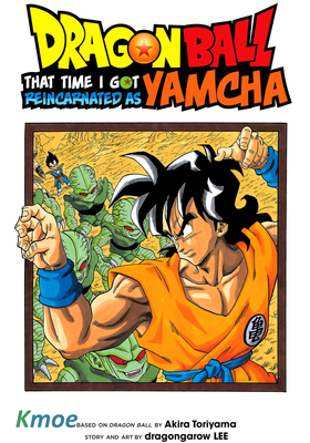 That Time I Got Reincarnated As Yamcha!