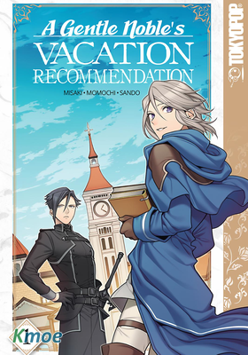 A Gentle Noble's Vacation Recommendation