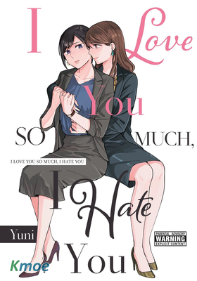 I Love You So Much, I Hate You
